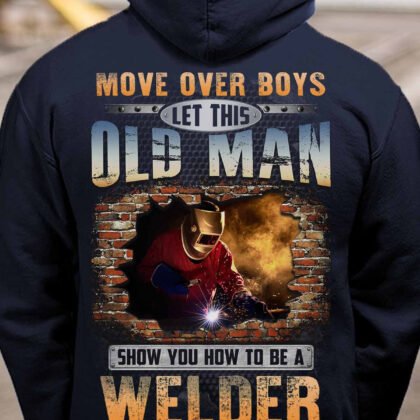 Let this old man Show you how to be a Welder
