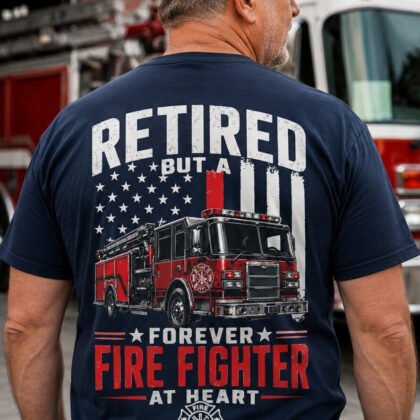 Retired Firefighter At Heart